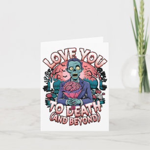 Love You To Death Zombie Horror Romantic Valentine Card
