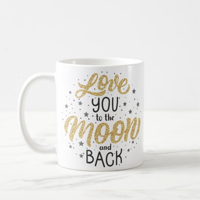 Love You To The Back and Moon Coffee Mug (Left)