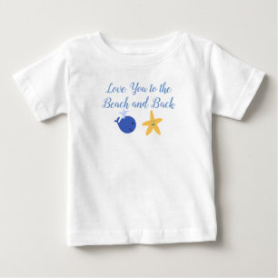 Love You to the Beach and Back Baby T-Shirt