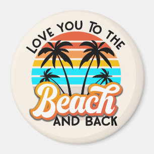 Love You to the Beach and Back Magnet