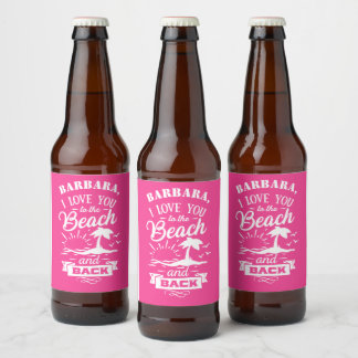 Love You to the Beach and Back pink white custom Beer Bottle Label