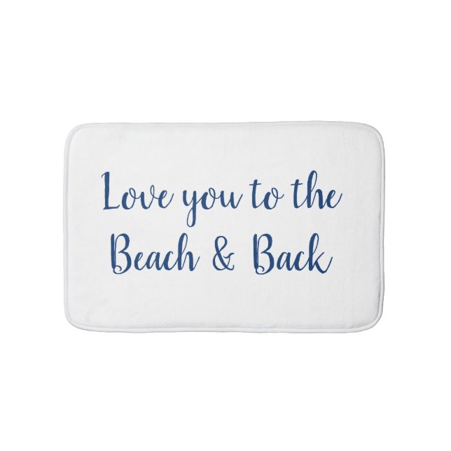 Love You to the Beach Bath Mat (Front)