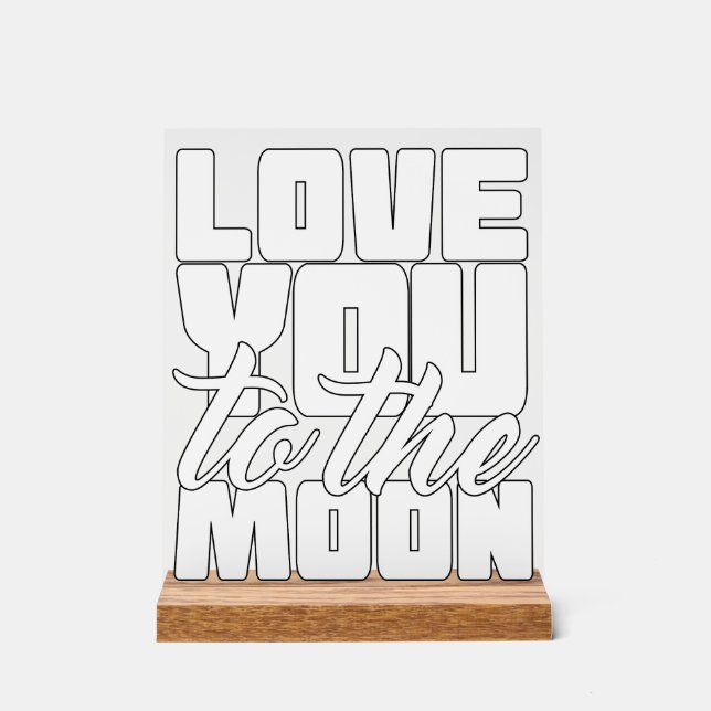 Love You To The Moon Acrylic Sign (Front)