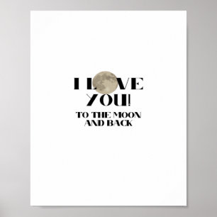 Love You To The Moon And Back Again Graphic Modern Poster
