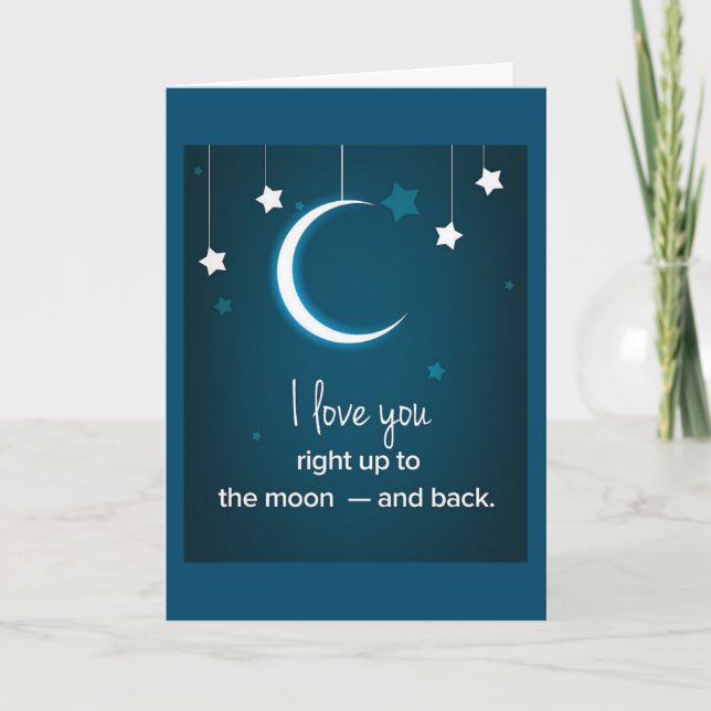 LOVE YOU *TO THE MOON AND BACK* ANNIVERSARY CARD (Front)