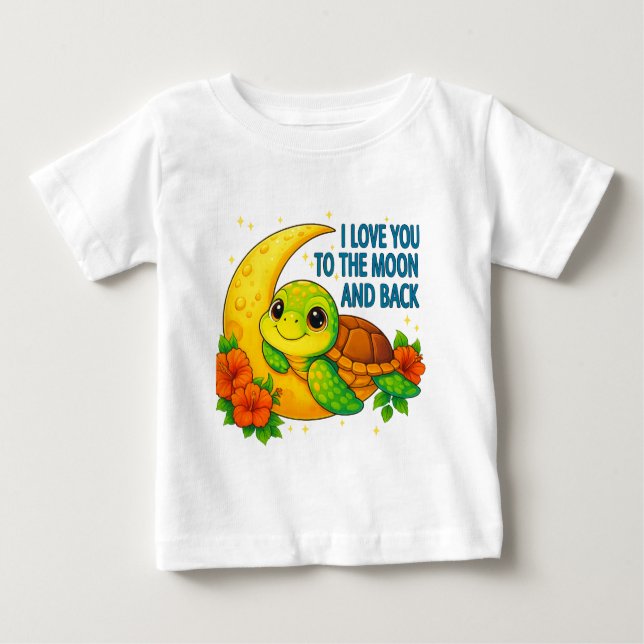 Love You to the Moon and Back Baby Turtle Baby T-Shirt (Front)