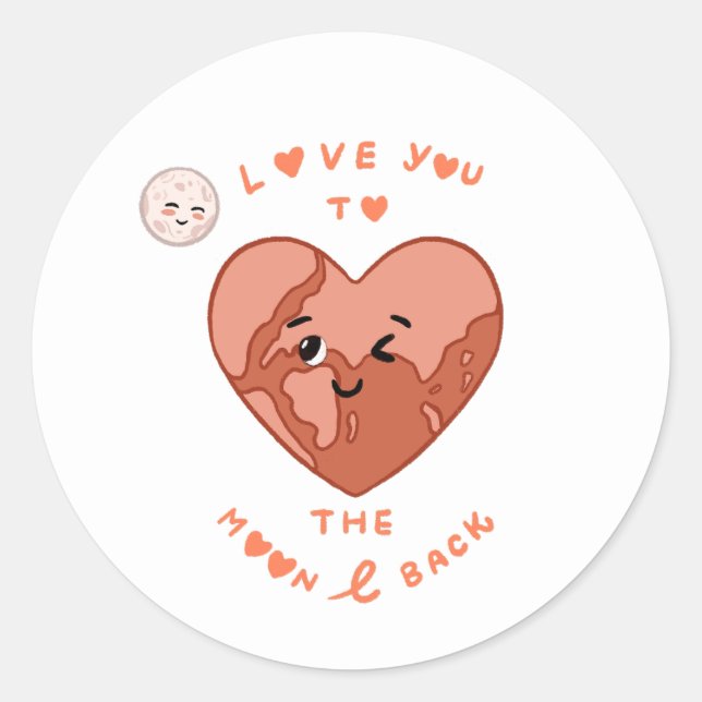 love you to the moon and Back Classic Round Sticker (Front)