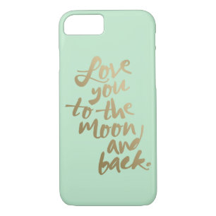 LOVE YOU TO THE MOON AND BACK   IPHONE CASE