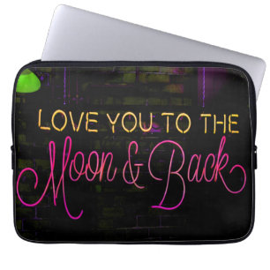 Love you to the moon and back laptop sleeve