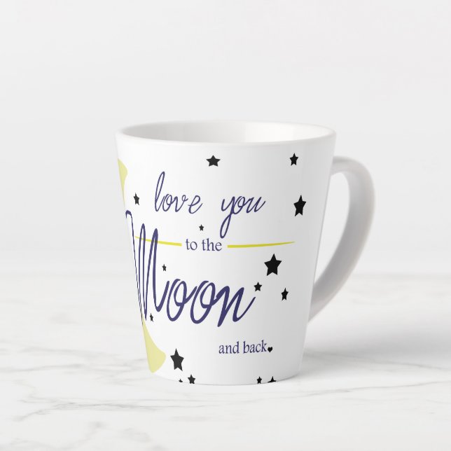Love You to the Moon and Back Latte Mug (Right Angle)