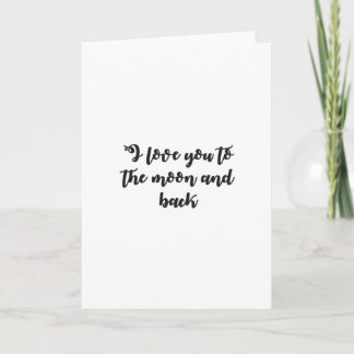 Love You To The Moon And Back Minimal Design Card