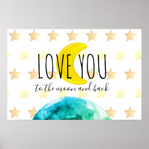 "Love You to the Moon and back" Poster