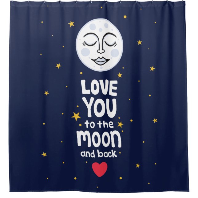 Love You to the Moon and Back Shower Curtain (Front)