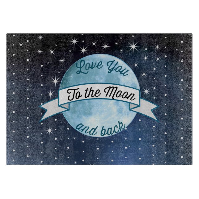 Love You to the Moon and Back Stars Pattern Cutting Board (Front)