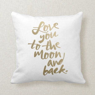 LOVE YOU TO THE MOON AND BACK   THROW PILLOW