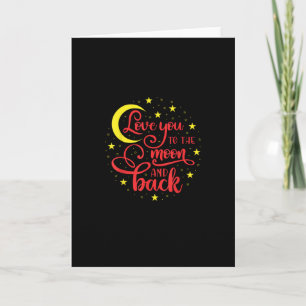 Love You To The Moon And Back Valentines Day Girlf Card
