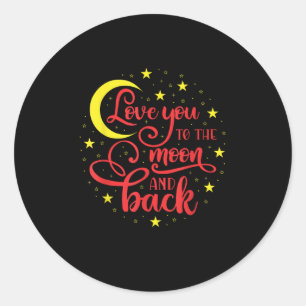 Love You To The Moon And Back Valentines Day Girlf Classic Round Sticker