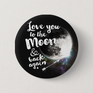 Love you to the Moon & back again • Space Design 6 Cm Round Badge