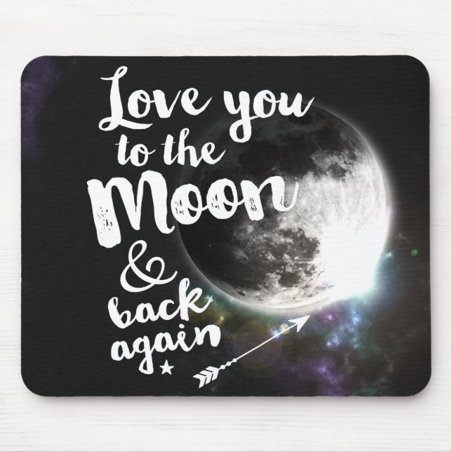 Love you to the Moon & back again • Space Design Mouse Pad (Front)