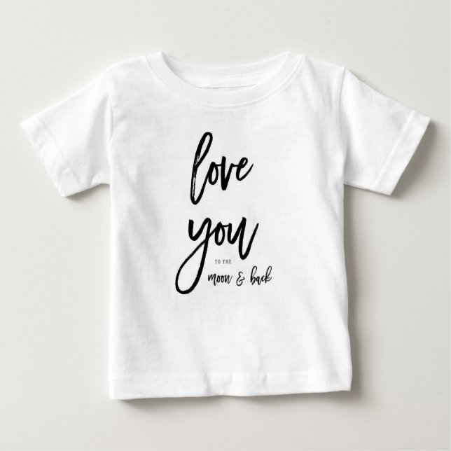 Love You to the Moon & Back Baby T-Shirt (Front)