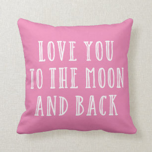 Love You To The Moon & Back Cushion