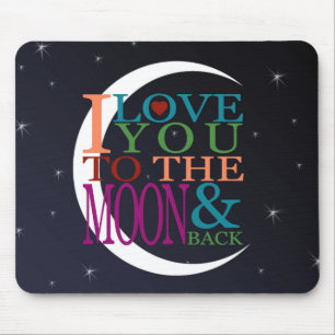 Love You to the Moon & Back Mouse Pad