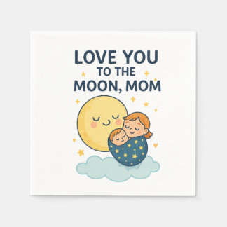 Love you to the Moon Mum T-Shirt Napkin