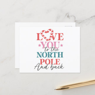 Love you to the North Pole and Back | Christmas  Postcard