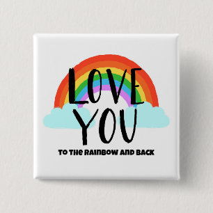 Love You to the Rainbow and Back 15 Cm Square Badge