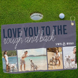 Love you to the Rough and Back 4 Photo Slate Blue Golf Towel<br><div class="desc">Golf Towel with 4 of your favourite photos. The design is lettered with Love you to the rough and back - designed to be from your dog. You can further personalise with your name(s) or other custom text. The photo template is set up to display your pictures as 1x landscape...</div>