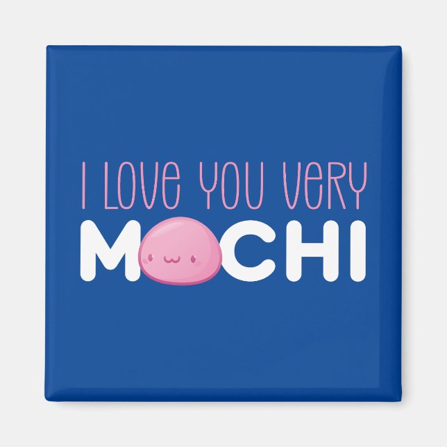 Love You Very Mochi Funny Pun Cute Valentine's Day Magnet (Front)