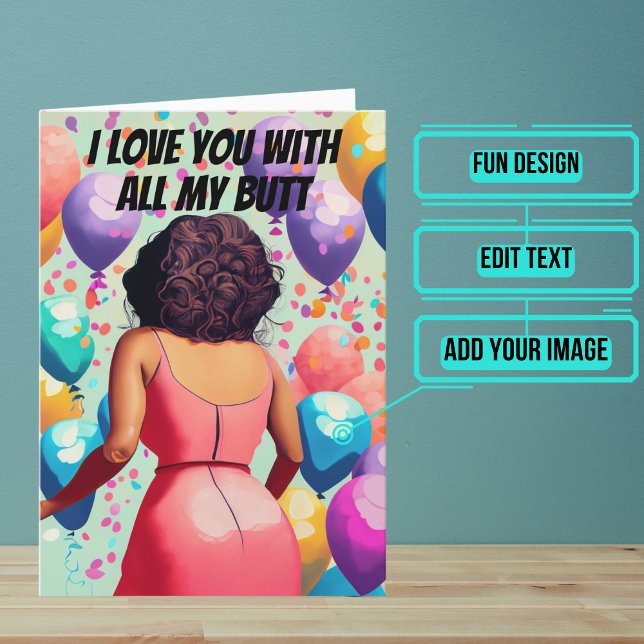 Love You With All My Butt Boyfriend Birthday Ver 1 Card (This fun card is unique and colorful and funny and perfect for a boyfriend.)