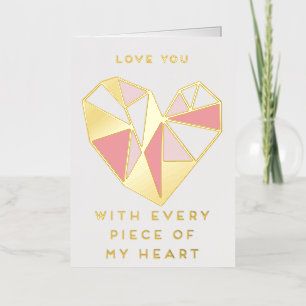 Love you with every piece of my heart foil greeting card