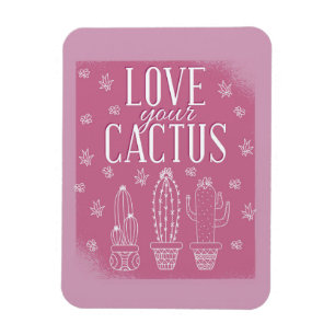 Love Your Cactus Magnet
