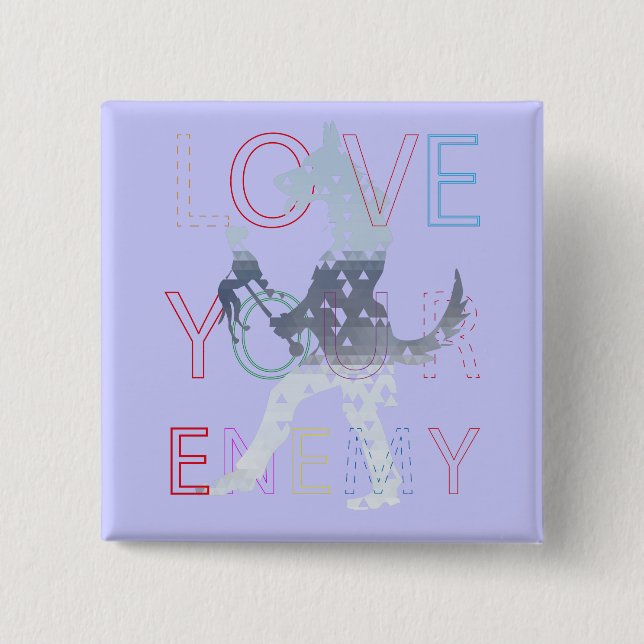 Love your Enemy 15 Cm Square Badge (Front)