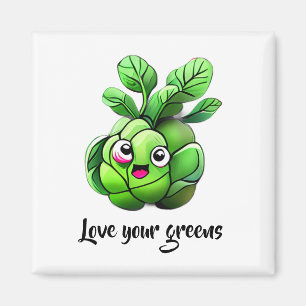“Love Your Greens” Funny Brussels Sprout  Magnet