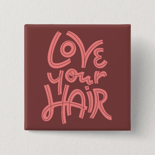 Love Your Hair 15 Cm Square Badge (Front)