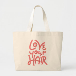 Love Your Hair Large Tote Bag