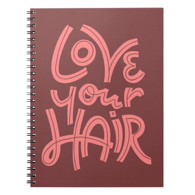 Love Your Hair Notebook (Front)