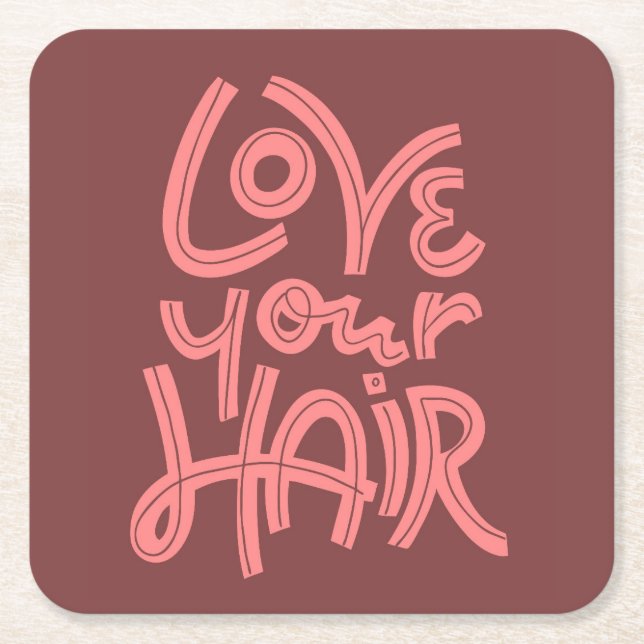 Love Your Hair Square Paper Coaster (Front)