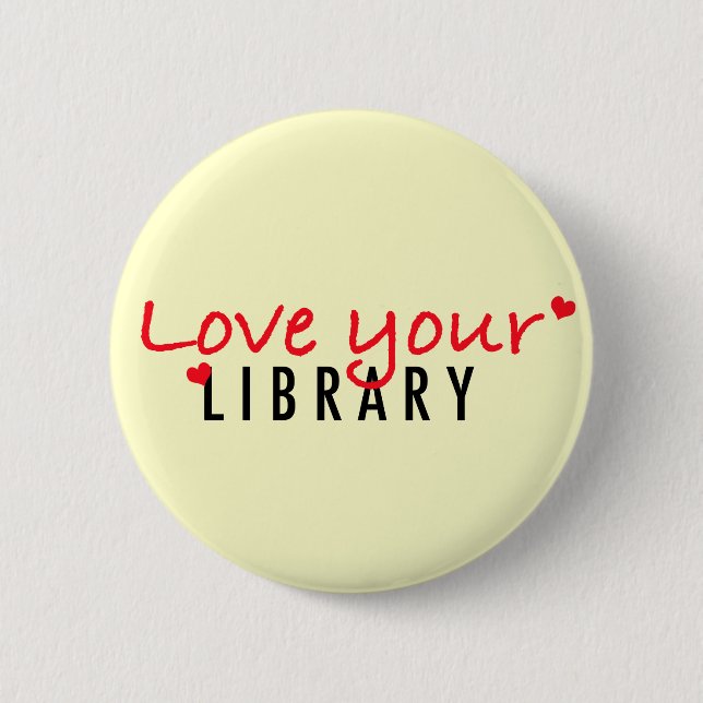 Love your Library 6 Cm Round Badge (Front)