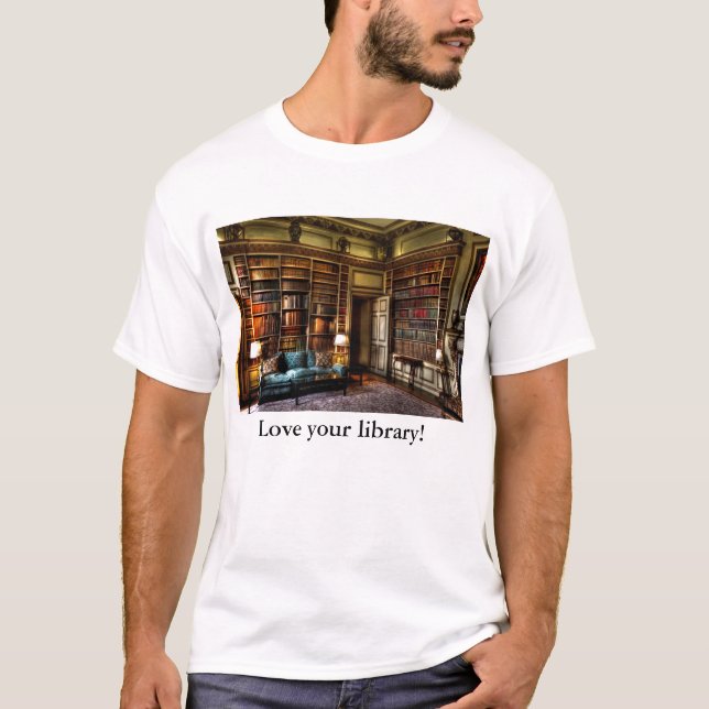 Love your library! T-Shirt (Front)