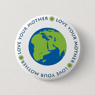 Love Your Mother (Earth) 6 Cm Round Badge