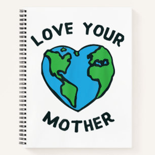 Love Your Mother Earth Heart Notebook