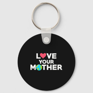 Love Your Mother Earth Hipster Hippie Eco-friendly Key Ring
