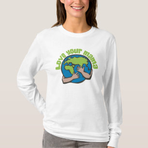 Love Your Mother Earth T-Shirt