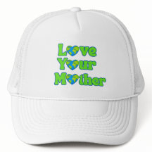 Love Your Mother Earth - Trucker Hat