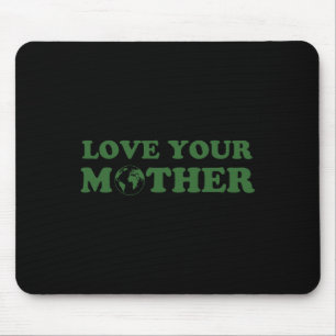 Love Your Mother Vintage Environmentally Friendly Mouse Pad