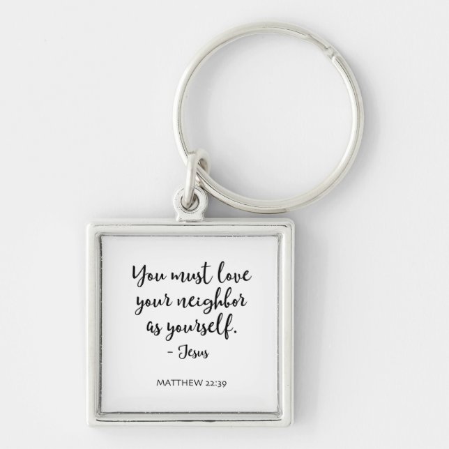 Love Your Neighbour as Yourself Key Chain (Front)