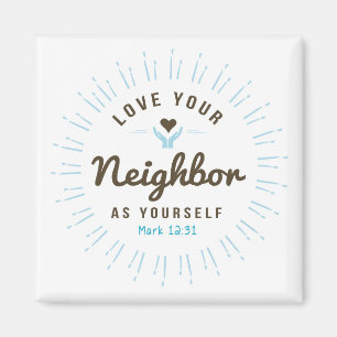 Love your neighbour as yourself Magnet